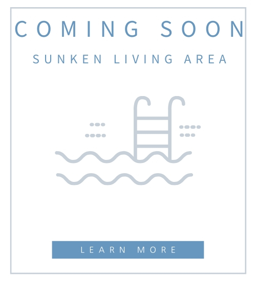 Click here to learn more about the upcoming sunken living area